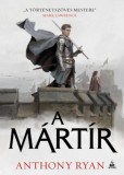 Fumax Kft Anthony Ryan: A mártír - könyv