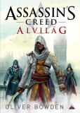 Fumax Kft Oliver Bowden: Assassin's Creed - Alvilág - könyv