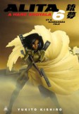 Fumax Kft Yukito Kishiro: Alita, a harc angyala 6. - könyv