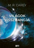 Fumax M. R. Carey: Világok visszhangja - könyv