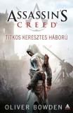 Fumax Oliver Bowden: Assassin's Creed: Titkos keresztes háború - könyv