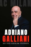 G-ADAM STÚDIÓ KFT Adriano Galliani: Egy örök szerelem története - könyv