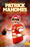 G-ADAM STÚDIÓ KFT Daniel Jensen, Alex von Kuczkowski: Patrick Mahomes - könyv