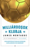 G-ADAM STÚDIÓ KFT James Montague: Milliárdosok klubja - könyv