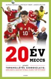 G-ADAM STÚDIÓ KFT Marosi Gergely, Pietsch Tibor, Jandó Zoltán: 20 év, 20 meccs - könyv
