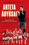 G-ADAM Stúdió Kft. Watts, Charlie: Arteta Ágyúsai - könyv