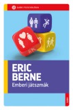 Gabo Eric Berne: Emberi játszmák - könyv
