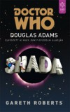 Gabo Gareth Roberts: Doctor Who: Shada - Douglas Adams elveszett Ki vagy doki? epizódjai alapján - könyv
