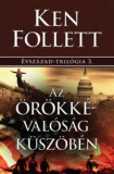Gabo Ken Follett: Az örökkévalóság küszöbén - könyv