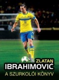 Gabo Kiadó Adrian Besley: Zlatan Ibrahimovic - könyv