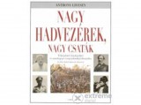 Gabo Kiadó Anthony Livesey - Nagy hadvezérek, nagy csaták