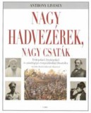 Gabo Kiadó Anthony Livesey: Nagy hadvezérek, nagy csaták - könyv