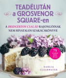 Gabo Kiadó Dahlia Clearwater: Teadélután a Grosvenor Square-en - könyv