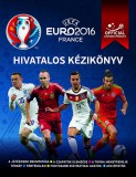 Gabo Kiadó Dominic Butler: UEFA Euro 2016 Franciaország - Hivatalos kézikönyv - könyv