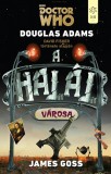 Gabo Kiadó Douglas Adams; James Goss: Doctor Who - A halál városa - könyv