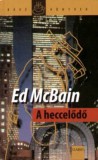 Gabo Kiadó Ed McBain: A heccelődő - könyv