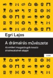 Gabo Kiadó Egri Lajos: A drámaírás művészete - könyv