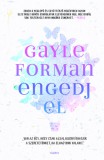 Gabo Kiadó Gayle Forman: Engedj el - könyv