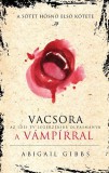 Gabo Kiadó Gibbs, Abigail: Vacsora a vámpírral - könyv