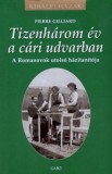 Gabo Kiadó Gilliard, Pierre: Tizenhárom év a cári udvarban - könyv