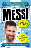 Gabo Kiadó Green, Dan, Mugford, Simon: A futball szupersztárjai: Messi, a király - könyv