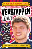 Gabo Kiadó Green, Dan, Mugford, Simon: A sportvilág szupersztárjai: Verstappen, a király - könyv