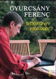 Gabo Kiadó Gyurcsány Ferenc: Blogkönyv 2006-2007 - könyv