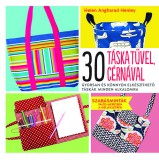 Gabo Kiadó Helen Angharad Henley: 30 táska tűvel, cérnával - könyv