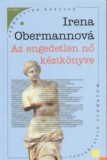 Gabo Kiadó Irena Obermannová: Az engedetlen nő kézikönyve - könyv