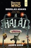 Gabo Kiadó James Goss, Douglas Adams: Doctor Who - A halál városa - könyv