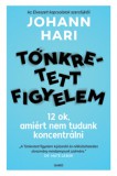 Gabo Kiadó Johann Hari: Tönkretett figyelem - könyv