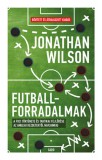Gabo Kiadó Jonathan Wilson: Futballforradalmak - könyv