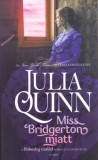 Gabo Kiadó Julia Quinn: Miss Bridgerton miatt - könyv