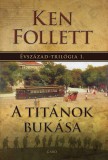 Gabo Kiadó Ken Follett: A Titánok bukása - könyv