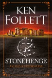 Gabo Kiadó Ken Follett: Stonehenge - könyv