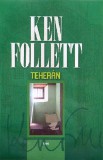 Gabo Kiadó Ken Follett: Teherán - könyv