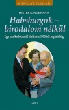 Gabo Kiadó Kindermann, Dieter: Habsburgok - birodalom nélkül - könyv