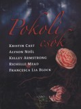 Gabo Kiadó Kristin Cast, Alyson Noel, Kelley Armstrong, Richelle Mead, Block, Francescalia: Pokoli csók - könyv