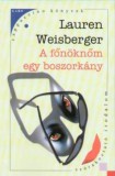 Gabo Kiadó Lauren Weisberger: A főnöknőm egy boszorkány - könyv