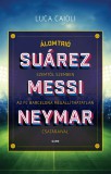 Gabo Kiadó Luca Caioli: Álomtrió - Suárez, Messi, Neymar - könyv