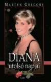 Gabo Kiadó Martin Gregory: Diana utolsó napjai - könyv