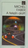 Gabo Kiadó Michael Faber: A felszín alatt - könyv