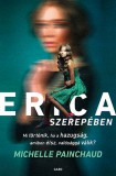 Gabo Kiadó Michelle Painchaud: Erica szerepében - könyv