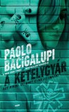 Gabo Kiadó Paolo Bacigalupi: A kételygyár - könyv