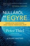 Gabo Kiadó Peter Thiel; Blake Masters: Nulláról az egyre - könyv