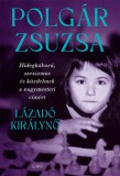 Gabo Kiadó Polgár Zsuzsa: Lázadó királynő - könyv