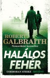 Gabo Kiadó Robert Galbraith (J. K. Rowling): Halálos fehér - könyv