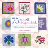 Gabo Kiadó Stanfield, Leslie: 75 kötött virágos blokk - könyv