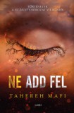 Gabo Kiadó Tahereh Mafi: Ne add fel - könyv