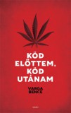 Gabo Kiadó Varga Bence: Köd előttem, köd utánam - könyv